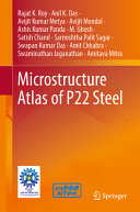 Microstructure Atlas Of P22 Steel Rajat K Roy Anil K Das Avijit Kumar Metya