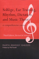 Solfege Ear Training Rhythm Dictation And Music Theory A Comprehensive Course 3rd Edition Marta Rkossy Ghezzo