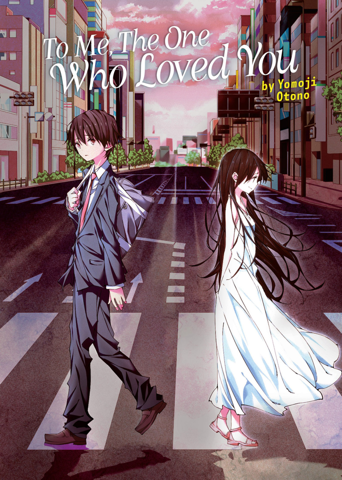 To Me The One Who Loved You Yomoji Otono