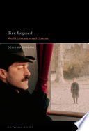 Time Regained World Literature And Cinema Delia Ungureanu