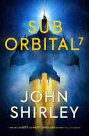 Suborbital 7 1st Edition John Shirley