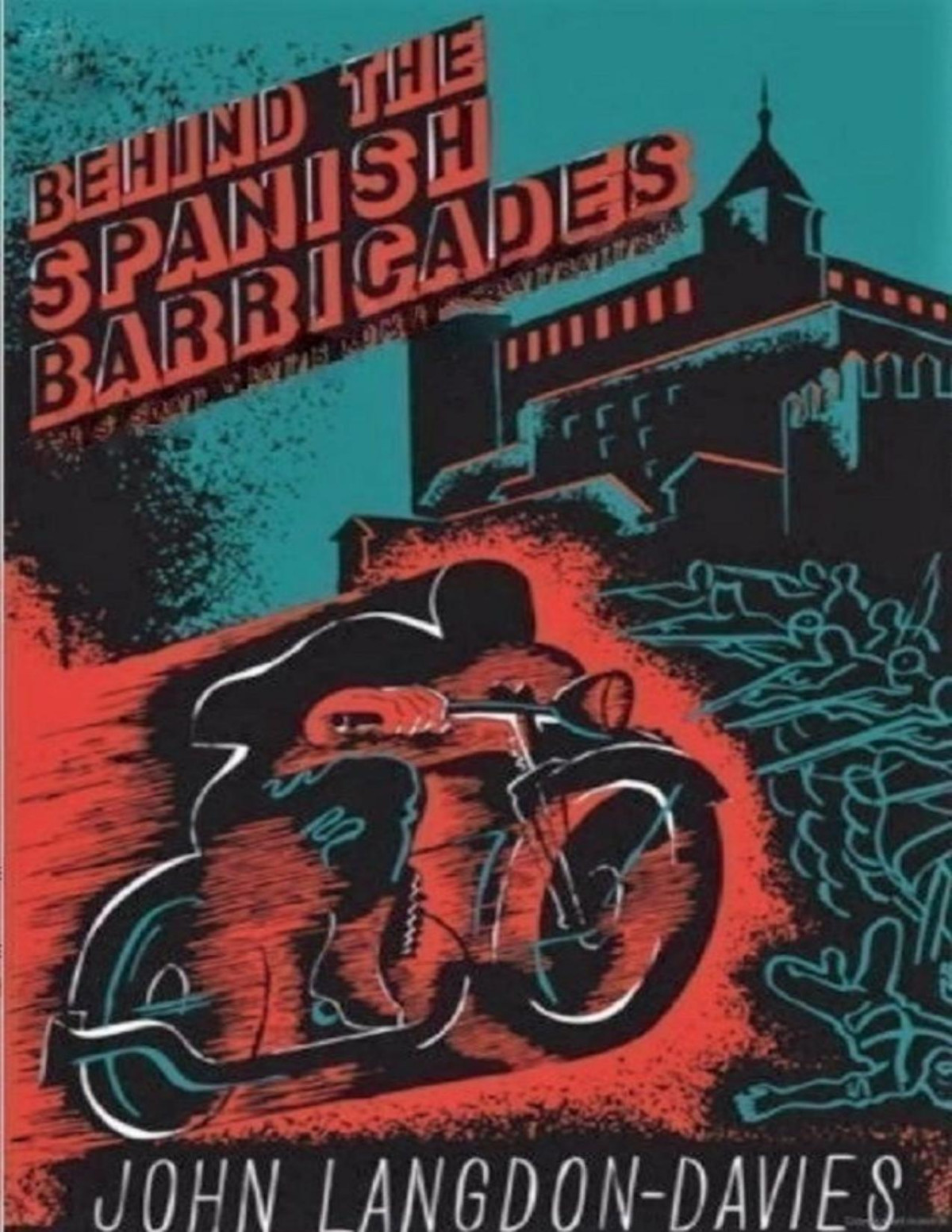 Behind The Spanish Barricades Reports From The Spanish Civil War John Langdondavies