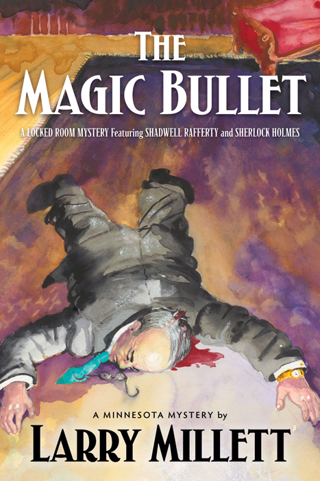 The Magic Bullet A Locked Room Mystery Larry Millett
