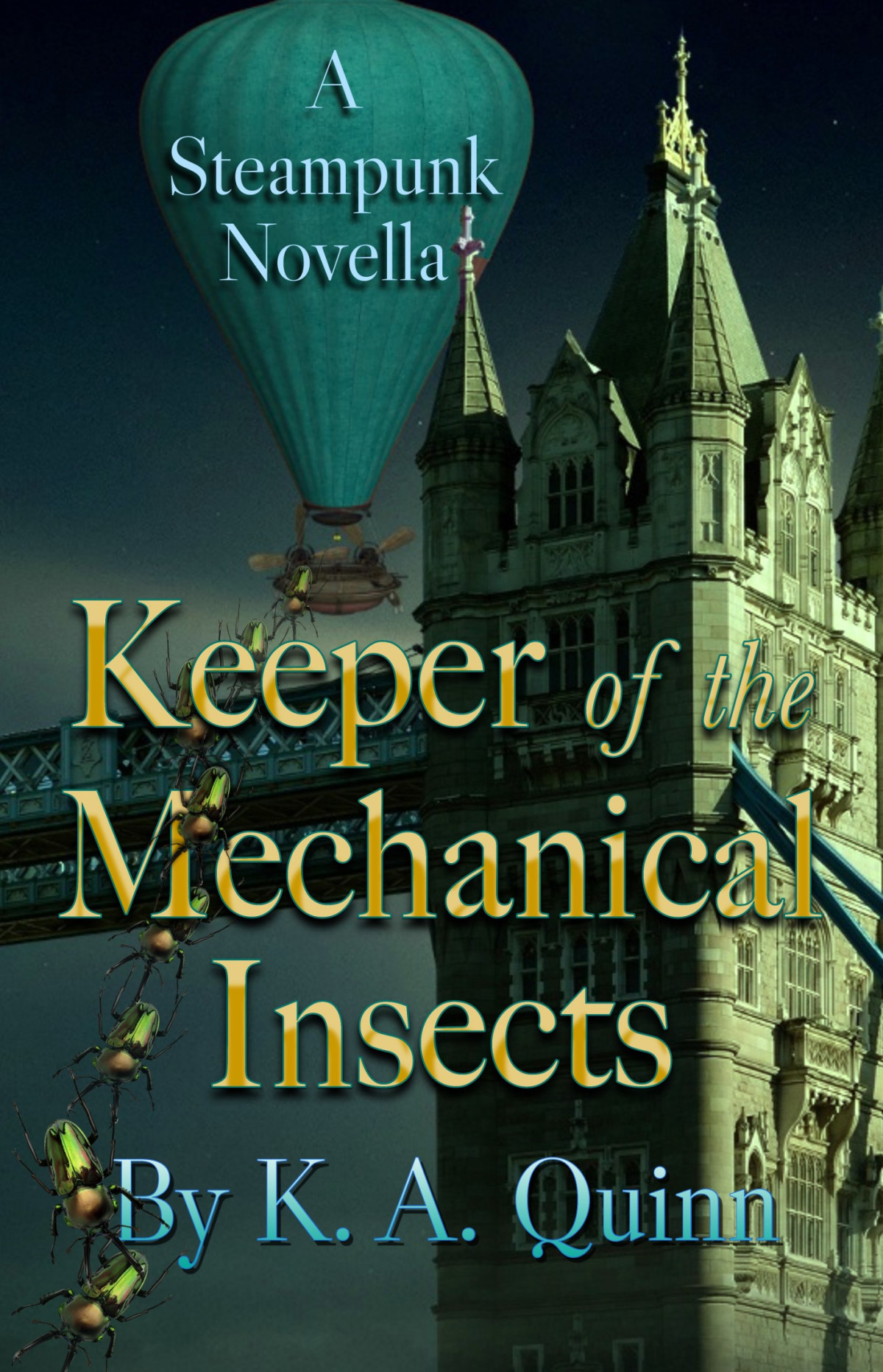 Keeper Of The Mechanical Insects K A Quinn