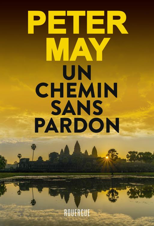 Un Chemin Sans Pardon Peter May