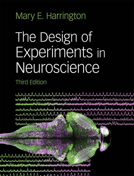 The Design Of Experiments In Neuroscience 3rd Edition Mary E Harrington
