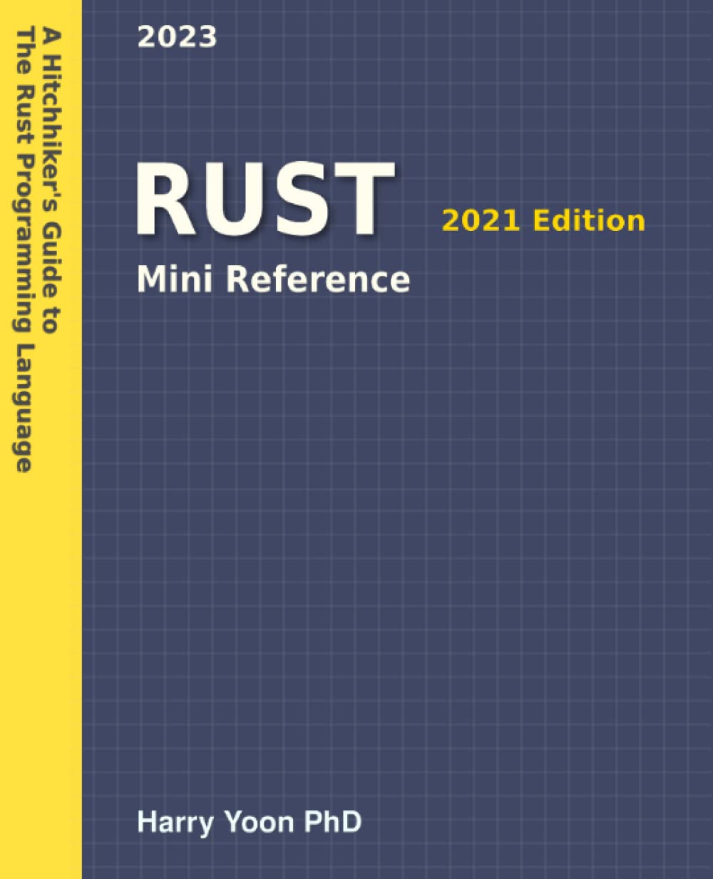 Rust Mini Reference A Quick Guide To The Rust Programming Language For Busy Coders 5 Harry Yoon