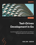 Testdriven Development In Go Adelina Simion