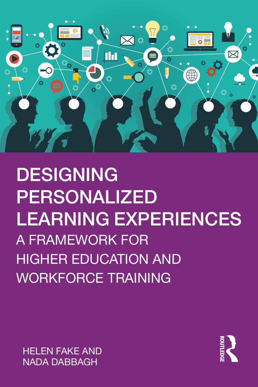 Designing Personalized Learning Experiences A Framework For Higher Education And Workforce Training Fake Helen