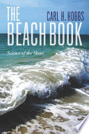 The Beach Book Science Of The Shore Carl Heywood Hobbs