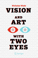 Vision And Art With Two Eyes Nicholas Wade