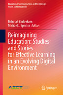 Reimagining Education Studies And Stories For Effective Learning In An Evolving Digital Environment Deborah Cockerham