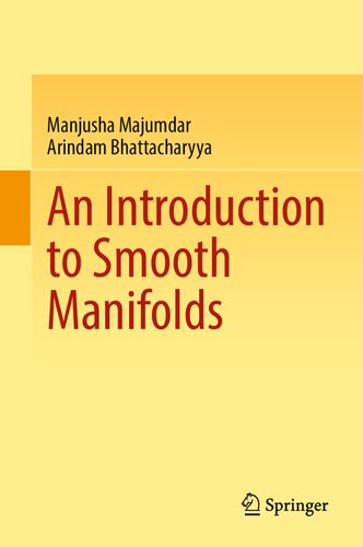 An Introduction To Smooth Manifolds Manjusha Majumdar Arindam Bhattacharyya