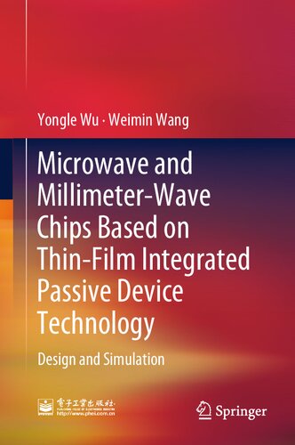 Microwave And Millimeterwave Chips Based On Thinfilm Integrated Passive Device Technology Design And Simulation Yongle Wu