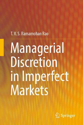 Managerial Discretion In Imperfect Markets T V S Ramamohan Rao