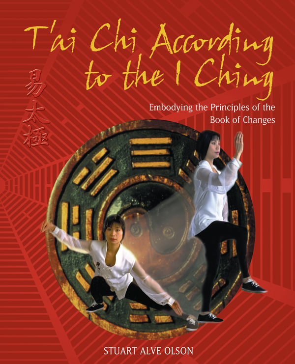 Tai Chi According To The I Ching Stuart Alve Olson
