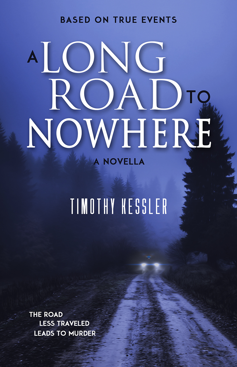 A Long Road To Nowhere Timothy Kessler