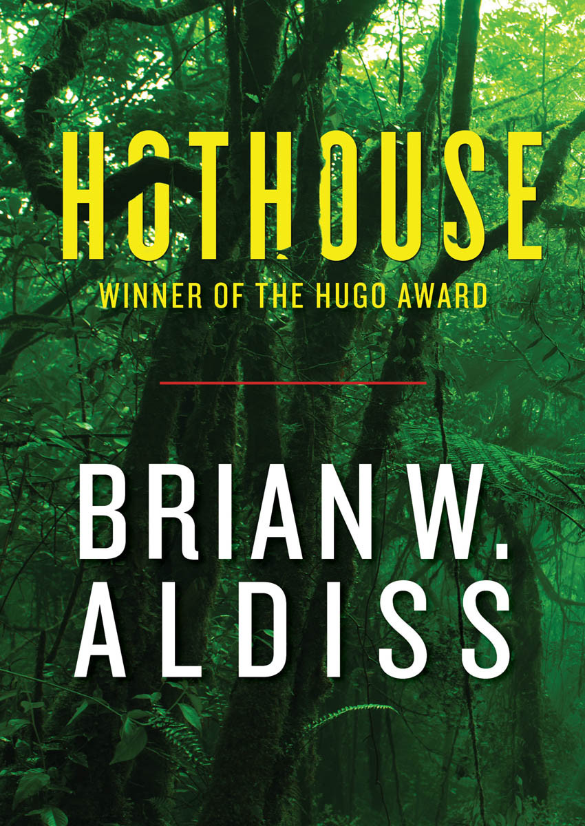 Hothouse Brian W Aldiss