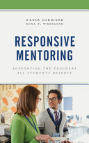 Responsive Mentoring Supporting The Teachers All Students Deserve Wendy Gardiner