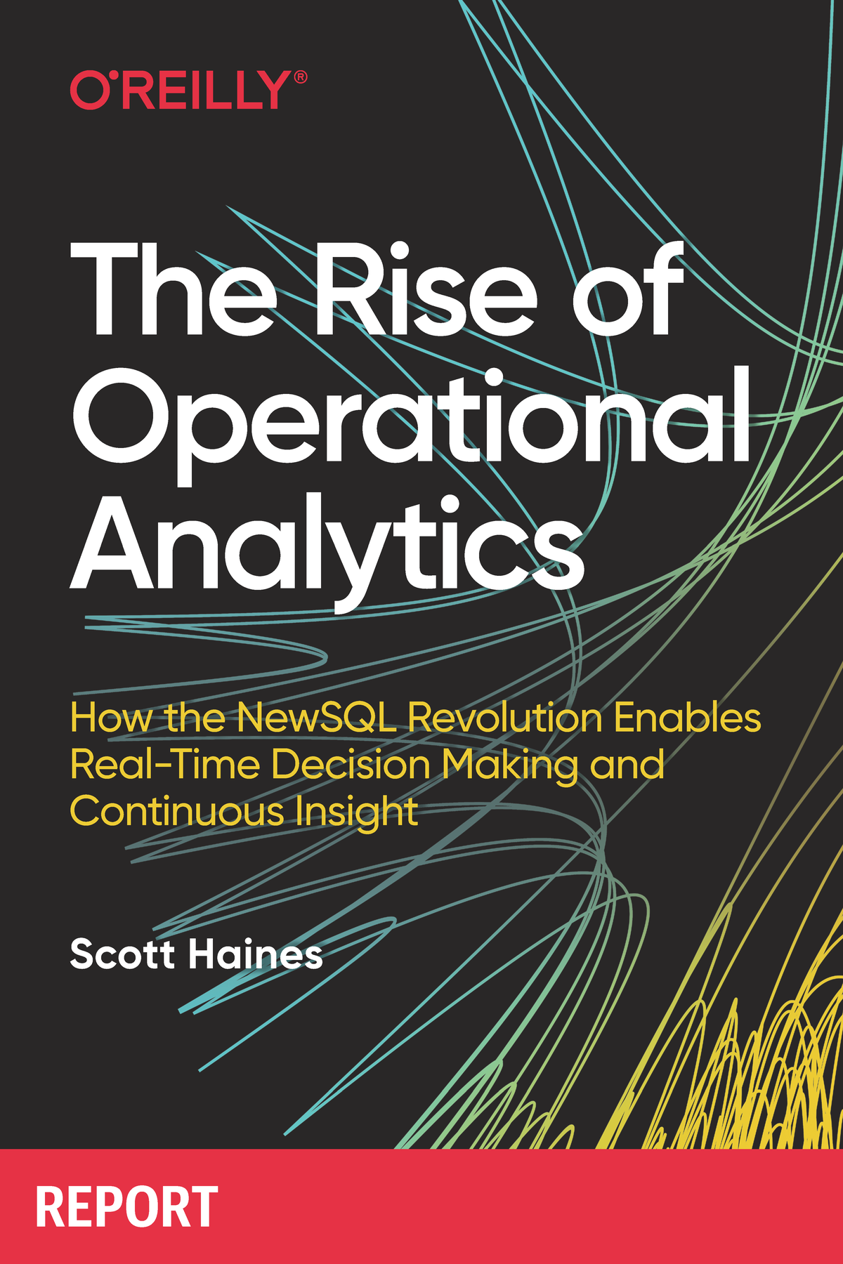 The Rise Of Operational Analytics Scott Haines