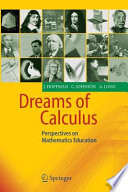 Dreams Of Calculus Perspectives On Mathematics Education Johan Hoffman