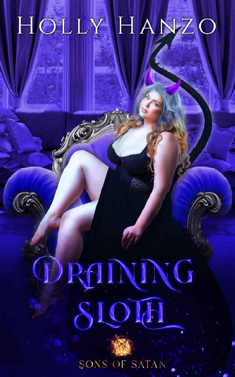 Draining Sloth A Sons Of Satan Novel 1st Edition Holly Hanzo