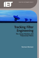Tracking Filter Engineering The Gaussnewton And Polynomial Filters Norman Morrison