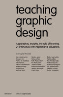 Teaching Graphic Design Approaches Insights The Role Of Listening 24 Interviews With Inspirational Educators Sven Ingmar Thies