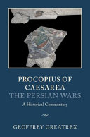 Procopius Of Caesarea The Persian Wars A Historical Commentary Geoffrey Greatrex