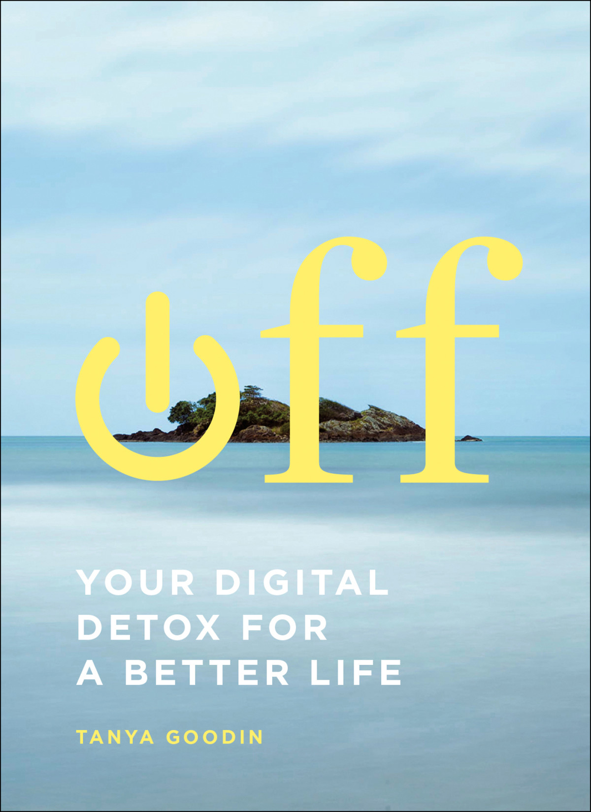 Off Your Digital Detox For A Better Life Tanya Goodin