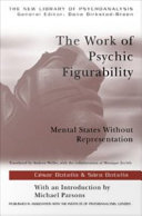 The Work Of Psychic Figurability Mental States Without Representation Sra Botella