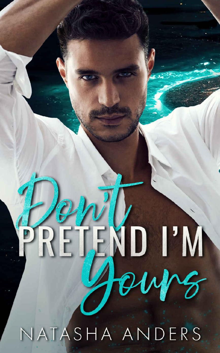 Dont Pretend Im Yours Natasha Anders