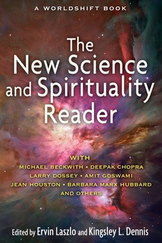 The New Science And Spirituality Reader Ervin Laszlo