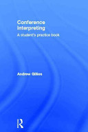 Conference Interpreting A Students Practice Book 1st Edition Andrew Gillies