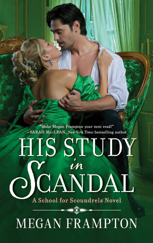His Study In Scandal School For Scoundrels Megan Frampton