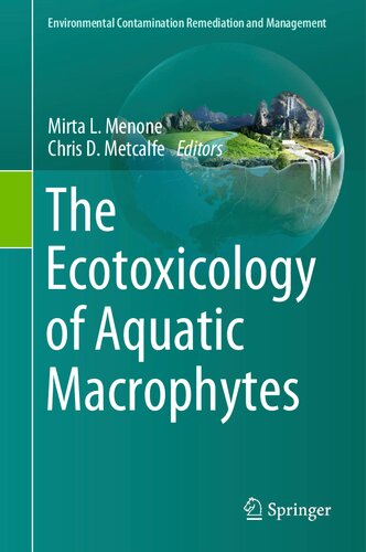 The Ecotoxicology Of Aquatic Macrophytes Mirta L Menone Chris Metcalfe