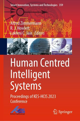 Human Centred Intelligent Systems Proceedings Of Keshcis 2023 Conference 1st Edition Alfred Zimmermann