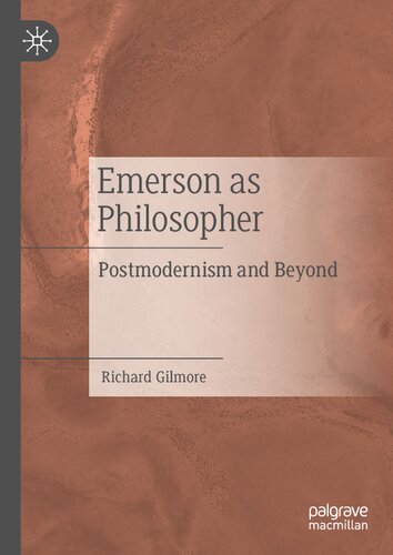 Emerson As Philosopher Postmodernism And Beyond Richard Gilmore