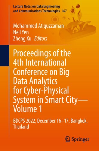 Proceedings Of The 4th International Conference On Big Data Analytics For Cyberphysical System In Smart City Volume 1 Bdcps 2022 December 1617 Bangkok Thailand Mohammed Atiquzzaman