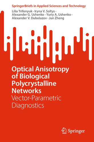 Optical Anisotropy Of Biological Polycrystalline Networks Vectorparametric Diagnostics Lilia Trifonyuk