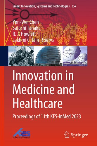 Innovation In Medicine And Healthcare Proceedings Of 11th Kesinmed 2023 Yenwei Chen