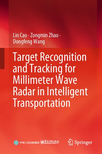 Target Recognition And Tracking For Millimeter Wave Radar In Intelligent Transportation Lin Cao