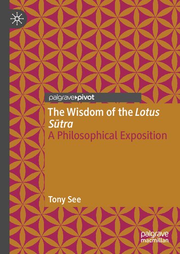The Wisdom Of The Lotus Sutra A Philosophical Exposition Tony See