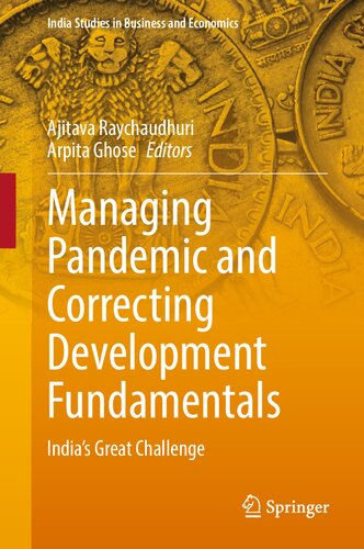 Managing Pandemic And Correcting Development Fundamentals Indias Great Challenge Ajitava Raychaudhuri