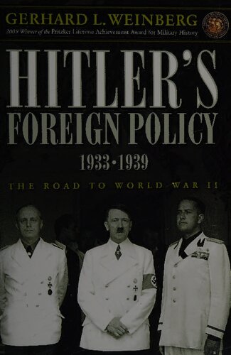 Hitlers Foreign Policy 19331939 The Road To World War Ii Updated Revised Gerhard L Weinberg