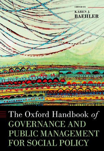 The Oxford Handbook Of Governance And Public Management For Social Policy Karen J Baehler Editor