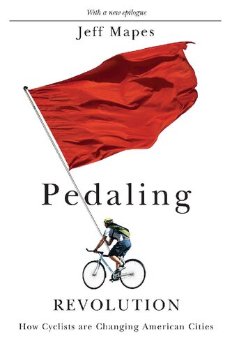 Pedaling Revolution How Cyclists Are Changing American Cities Updated Jeff Mapes
