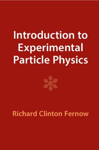 Introduction To Experimental Particle Physics 2nd Edition Richard Clinton Fernow