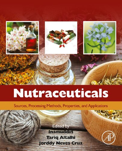 Nutraceuticals Sources Processing Methods Properties And Applications Inamuddin