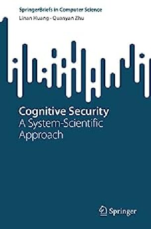 Cognitive Security A Systemscientific Approach Linan Huang